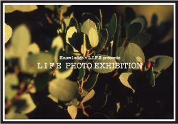 LIFE PHOTO EXHIBITION